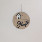 Holzschild "Hier wohnt das Glück" - Holz rund mit Häuschen-Motiv - Maloah Handmade Design